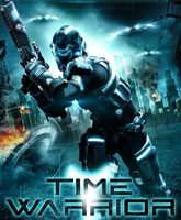 Смотреть Онлайн Воин во времени / Time Warrior [2012]